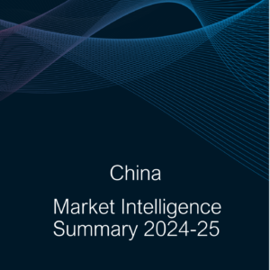 China Market Intelligence Summary Report 2024-25