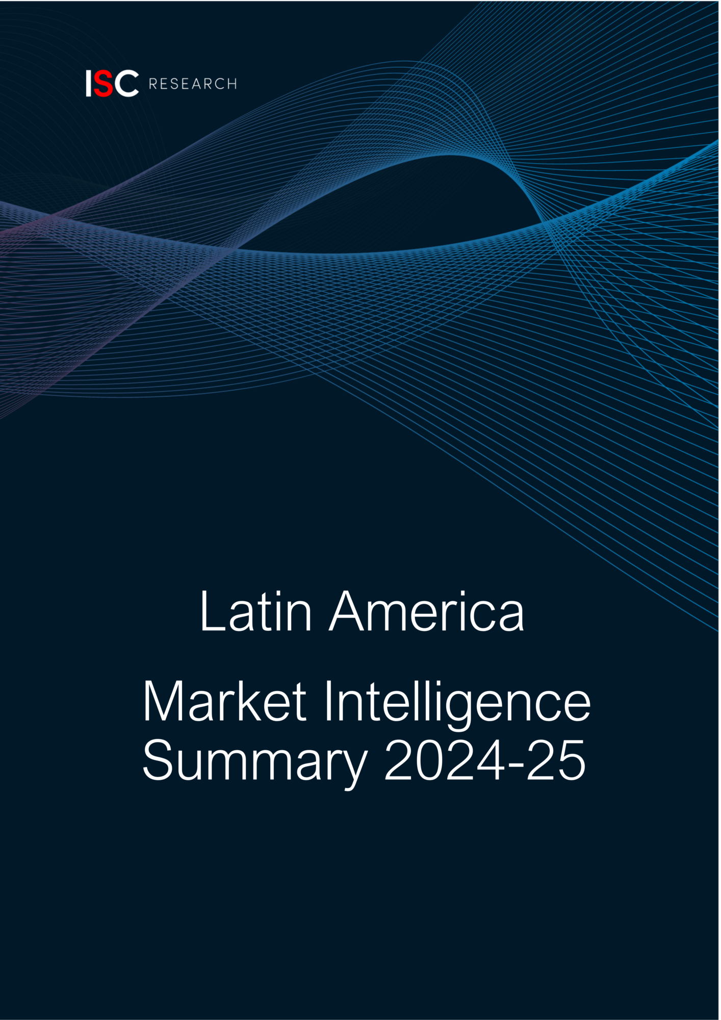 Latin America Market Intelligence Summary Report 2024-25