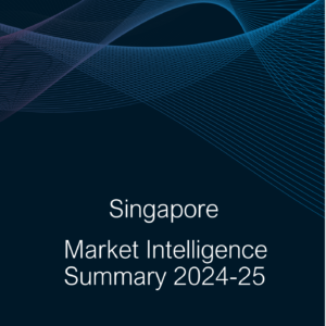 Singapore Market Intelligence Summary 2024-25