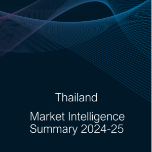 Thailand Market Intelligence Summary Report 2024-25